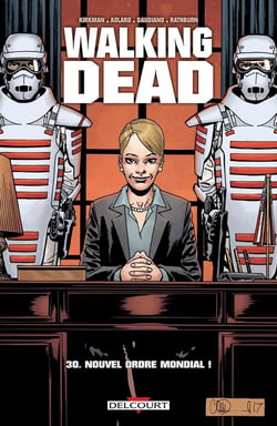 Walking Dead Tome 30 : nouvel ordre mondial !