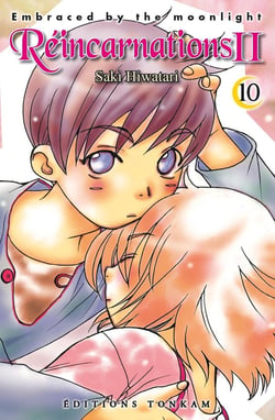 Réincarnations II, embraced by the moonlight Tome 10