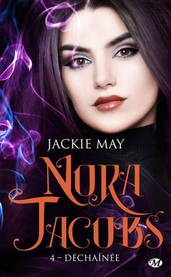 Nora Jacobs Tome 4 : déchaînée