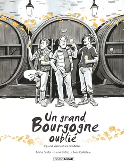 Un grand Bourgogne oublié Tome 2 : quand viennent les cicadelles