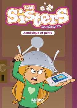 Les Sisters, la série TV Tome 21 : amnésique et périls
