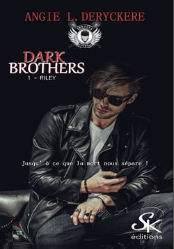 Dark brothers Tome 1 : Riley
