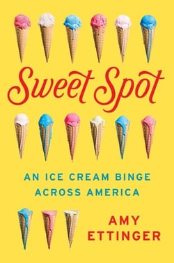 Sweet Spot - An Ice Cream Binge Across America