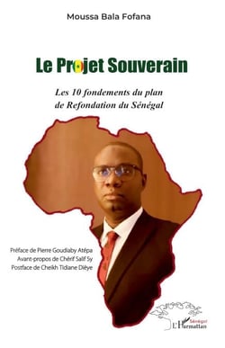 Le projet souverain - Les 10 fondements du plan de Refondation du Sénégal