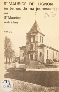 Saint-Maurice-de-Lignon au temps de ma jeunesse - Ou Saint-Maurice autrefois