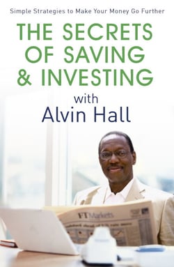 The Secrets of Saving and Investing with Alvin Hall - Simple Strategies to Make Your Money Go Further