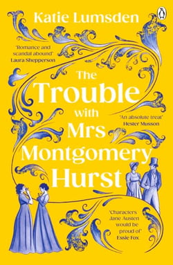 The Trouble With Mrs Montgomery Hurst - A Scandalous Regency Tale with Jane Austen Flair