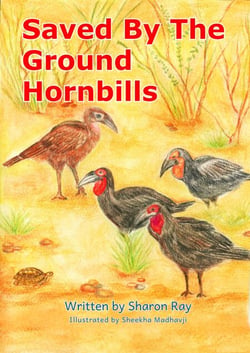 Saved By The  Ground Hornbills - African Bushveld Tales, #3