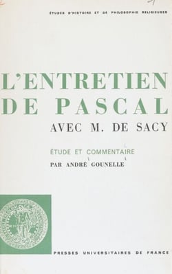 L'entretien de Pascal avec M. de Sacy - Étude et commentaire