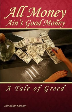 All Money Ain't Good Money: A Tale of Greed
