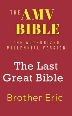 The AMV BIBLE - The Last Great Bible - The Future Royal Israel Series, #7