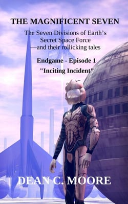 Endgame - Episode 1 - "Inciting Incident" - The Magnificent Seven, #1
