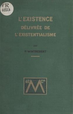 L'existence délivrée de l'existentialisme