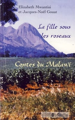 La fille sous les roseaux - Contes du Malawi