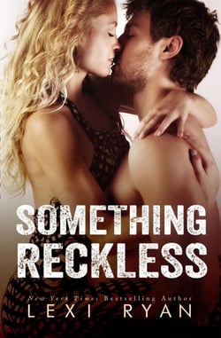 Something Reckless - Reckless and Real, #1
