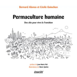 Permaculture humaine - Des clés pour vivre la Transition