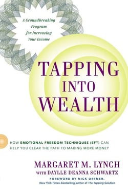 Tapping Into Wealth - How Emotional Freedom Techniques (EFT) Can Help You Clear the Path to Making More Money