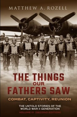 The Things Our Fathers Saw - Combat, Captivity, Reunion - The Things Our Fathers Saw, #3