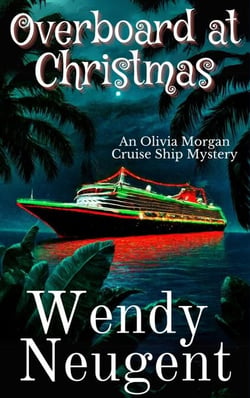 Overboard at Christmas - An Olivia Morgan Cruise Ship Mystery, #3