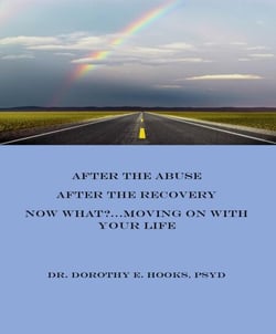 After the Abuse, After the Recovery, Now What?... Moving On With Your Life - Abuse Recovery, #4