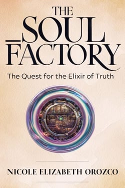 The Soul Factory - The Quest for the Elixir of Truth, #1