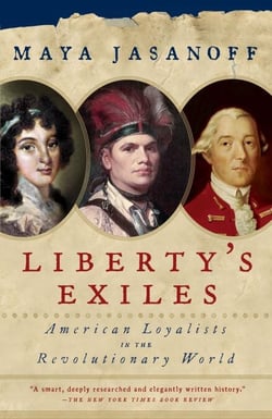 Liberty's Exiles - American Loyalists in the Revolutionary World