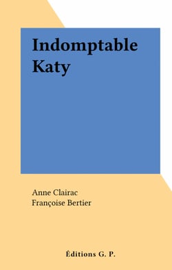 Indomptable Katy