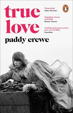 True Love - ‘One of the best things that you'll read all year’ Observer