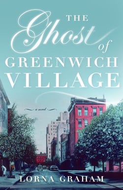 The Ghost of Greenwich Village - A Novel