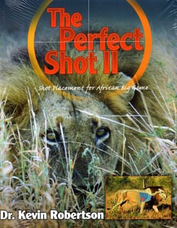 Perfect Shot - A Complete Revision of the Shot Placement for African Big Game