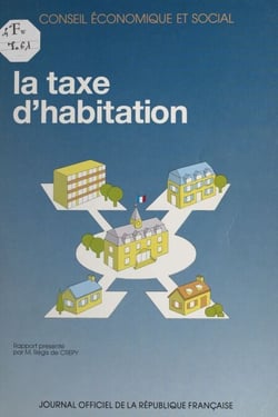 La taxe d'habitation : rapport présenté par M. Régis de Crépy - Séances des 10 et 11 avril 1990