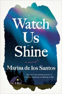 Watch Us Shine - A Novel