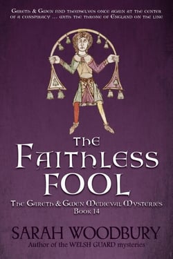 The Faithless Fool - The Gareth &amp; Gwen Medieval Mysteries, #14