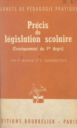 Précis de législation scolaire - Enseignement du 1er degré