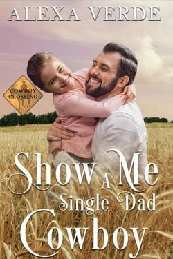 Show Me a Single Dad Cowboy - Cowboy Crossing Romances, #0