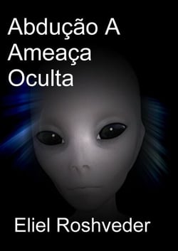 Abdução A Ameaça Oculta - Mundos Paralelos e Dimensões, #19