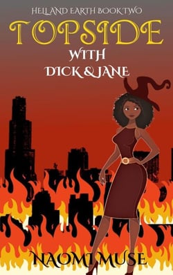 Topside with Dick and Jane - Hell and Earth, #2