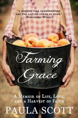 Farming Grace: A Memoir of Life, Love, and a Harvest of Faith