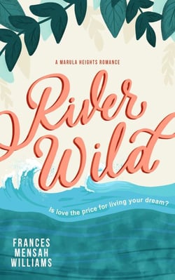 River Wild - The Marula Heights Romance Series