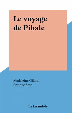 Le voyage de Pibale