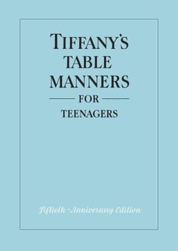 Tiffany's Table Manners for Teenagers