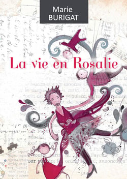 La vie en Rosalie - Un véritable concentré de bonne humeur !