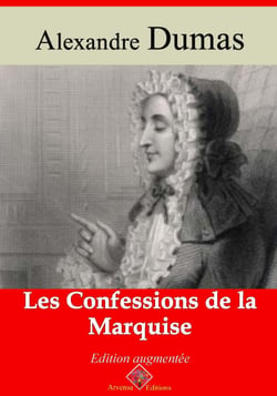 Les Confessions de la marquise – suivi d'annexes - Nouvelle édition Arvensa