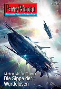 Perry Rhodan 2705: Die Sippe der Würdelosen - Perry Rhodan-Zyklus "Das Atopische Tribunal"