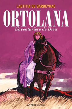 Ortolana - L'aventurière de Dieu