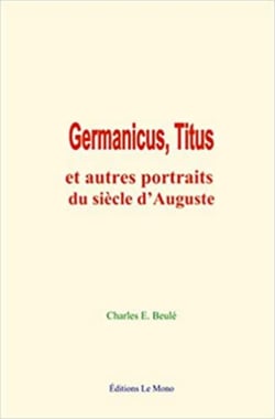Germanicus, Titus - et autres portraits du siècle d’Auguste