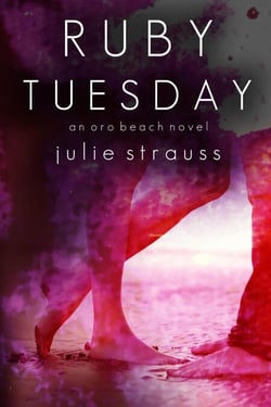 Ruby Tuesday - The Oro Beach Series, #2