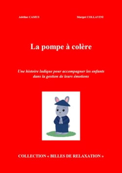 La Pompe à colère - Une histoire ludique pour accompagner les enfants dans la gestion de leurs émotions