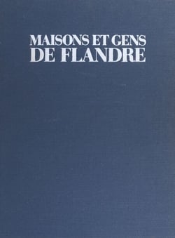Maisons et gens de Flandre