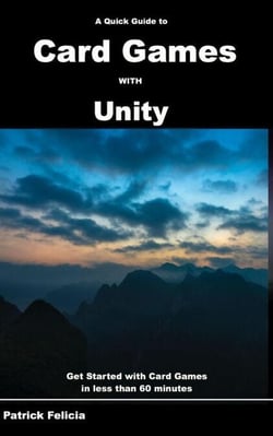 A Quick Guide to Card Games with Unity - Quick Guides, #5